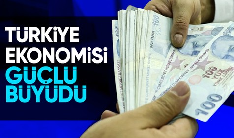 Türkiye ekonomisi ikinci çeyrekte büyüdü