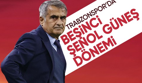 Trabzonspor'da yeniden Şenol Güneş dönemi