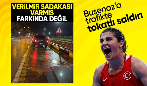 Milli boksör Busenaz Sürmeneli’ye trafikte tokatlı saldırı