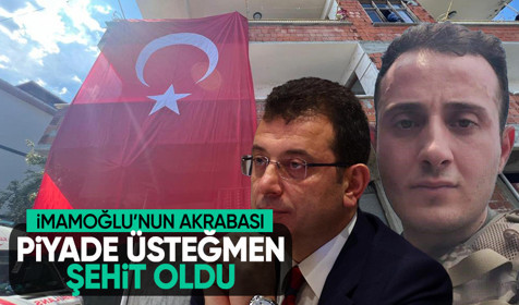 Gara'da şehit olan Piyade Üsteğmen Ömer Fatih Ayar'ın Ekrem İmamoğlu'nun akrabası olduğu öğrenildi