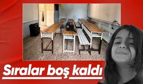 Narin'in okulunda sessizlik hakim: Sıralar boş kaldı