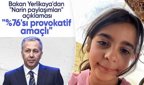 Bakan Yerlikaya'dan "Narin" paylaşımlarına ilişkin açıklama geldi
