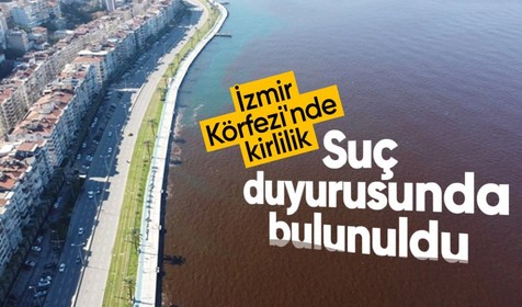 İzmir Körfezi’ndeki kirlilikle ilgili belediye hakkında suç duyurusu