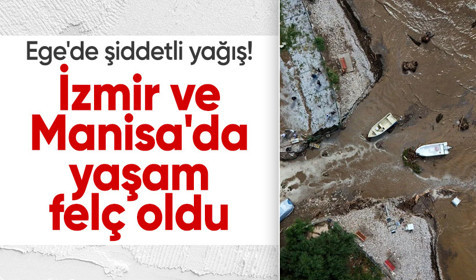 Ege'de şiddetli yağış: İzmir ve Manisa'da araçlar sular altında kaldı, yollar çöktü