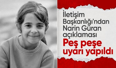 İletişim Başkanlığı'ndan Narin Güran açıklaması! Peş peşe uyarı yapıldı