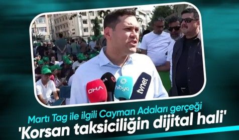 Martı Tag ile ilgili Cayman Adaları gerçeği ortaya çıktı! 'Korsan taksiciliğin dijital hali'