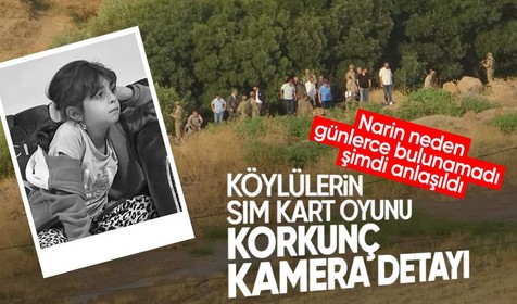 Narin cinayetinde köylülerin SIM kart oyunu, korkunç kamera detayı! Her şey ilk günden belliymiş