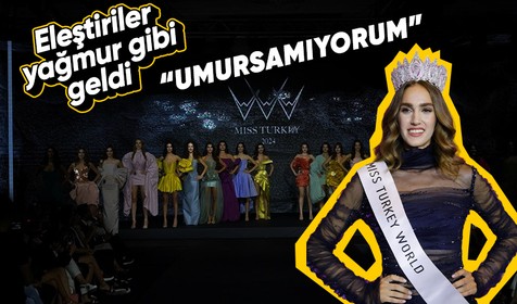 Miss Turkey 2024 birincisi gelen eleştirilere cevap verdi: Yorumları hiç önemsemiyorum