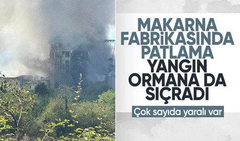 Sakarya'da makarna fabrikasında patlama! 2'si ağır 21 işçi yaralandı