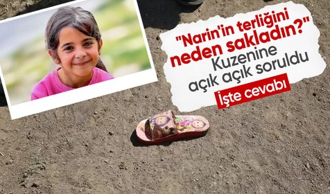 Kuzenine açık açık soruldu: Narin'in terliğini neden sakladın?