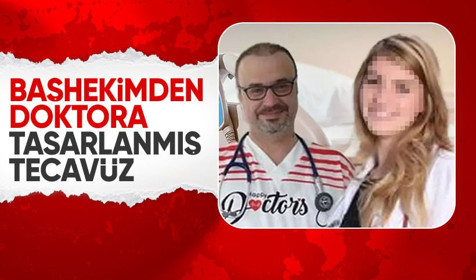 Özel hastanede skandal! Başhekim doktoru ilaçla uyutup tecavüz etti