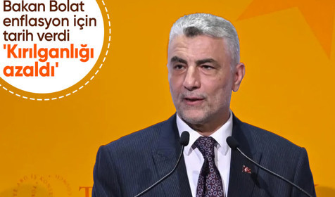 Ticaret Bakanı Bolat enflasyon için tarih verdi
