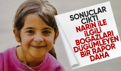 Narin'in boynunda kanama vardı! İşte raporun ayrıntıları