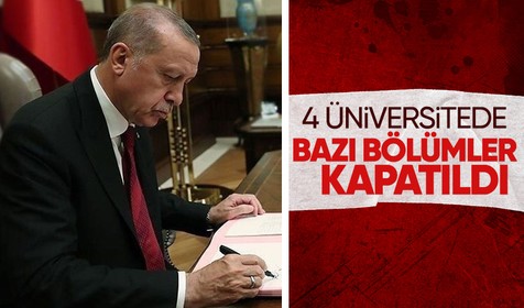 Cumhurbaşkanı Erdoğan imzaladı! 4 üniversitede bazı fakülte, yüksekokul ve enstitüler kapatıldı