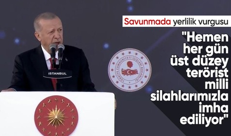Cumhurbaşkanı Erdoğan'dan savunmada yerlilik vurgusu