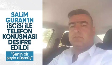 Narin'in amcası Salim Güran ile işçisi arasındaki telefon konuşması deşifre edildi