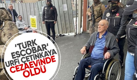'Türk Escobar'ı olarak bilinen Urfi Çetinkaya cezaevinde öldü