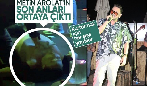 Ünlü şarkıcı Metin Arolat'ın son anları ortaya çıktı