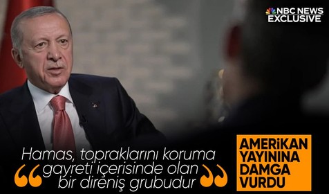 Cumhurbaşkanı Erdoğan, NBC News'e damga vuran sözler: Hamas, topraklarını koruma gayreti içerisinde olan bir direniş grubudur