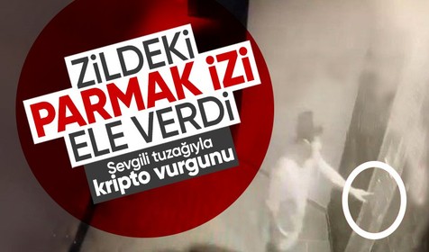 Sevgili tuzağıyla 125 bin dolarlık kripto para vurgunu! Zildeki parmak izi ele verdi