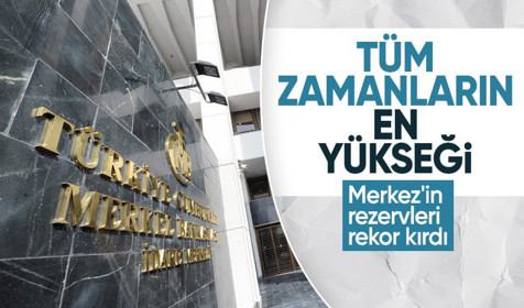 Son Dakika: Merkez Bankası'nın rezervleri rekor kırdı