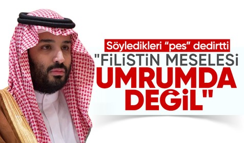Prens Selman'dan şoke eden açıklama: Filistin meselesi umrumda değil