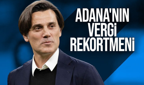 A Milli Takım'ın Teknik Direktörü Vincenzo Montella Adana'nın vergi rekortmeni oldu