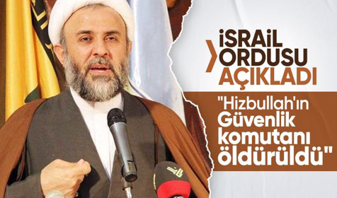 İsrail, Hizbullah'ın Önleyici Güvenlik Birimi komutanı Nebil Kavuk'un öldürüldüğünü iddia etti