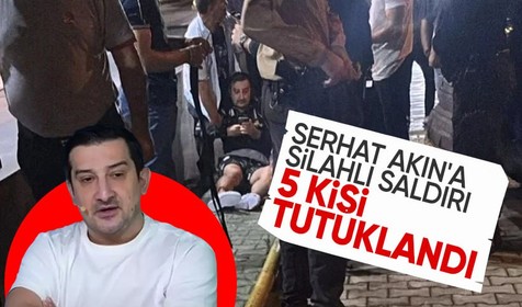 Son dakika! Serhat Akın'a saldırı olayında 6 şüpheliden 5'i tutuklandı