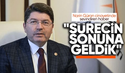Bakan Tunç'tan Narin Güran açıklaması: Sürecin sonuna geldik