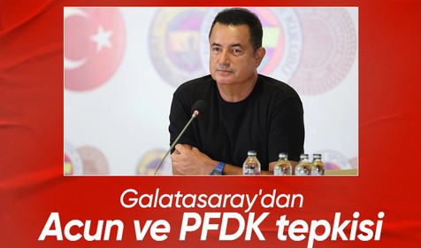 Galatasaray'dan Acun Ilıcalı ve PFDK tepkisi geldi