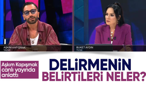 Delirmenin belirtileri neler? Aşkım Kapışmak'tan Buket Aydın'a açıklamalar
