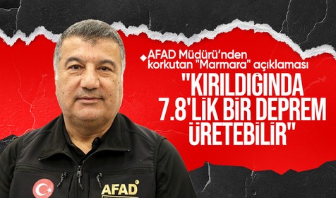 AFAD Genel Müdüründen korkutan açıklama: "7.8'e kadar deprem üretecek"