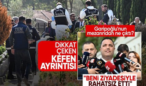 Cem Garipoğlu'nun açılan mezarı hakkında dikkat çeken kefen ayrıntısı