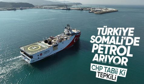 CHP Türkiye'nin Somali'de petrol aramasına tepkili