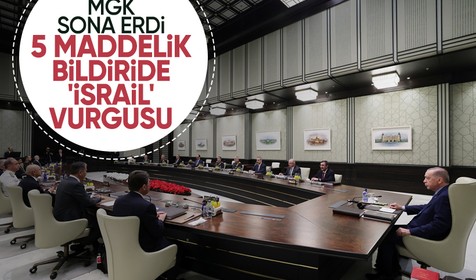 Kritik MGK toplantısı sona erdi: 5 maddelik bildiride 'İsrail' vurgusu