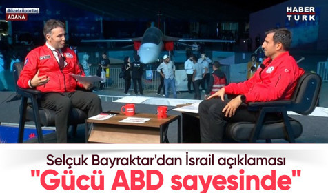 Baykar Yönetim Kurulu Başkanı Selçuk Bayraktar: İsrail'in gücü ABD sayesinde