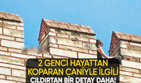 2 genç kızı vahşice katleden Semih Çelik 1 yıldır psikiyatri servisinde takipli hastaymış
