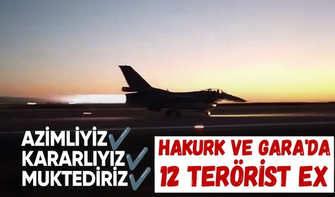 Son dakika! Hakurk ve Gara'da 12 terörist etkisiz