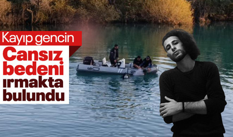 25 yaşındaki kayıp gencin cansız bedeni Manavgat Irmağı'nda bulundu