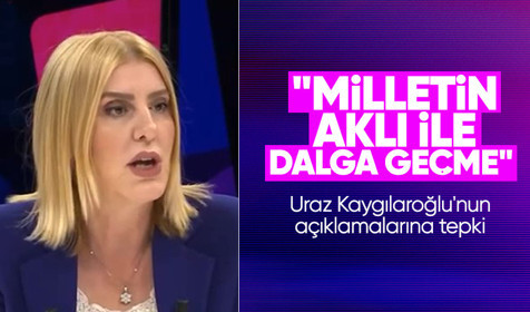 Sevda Türküsev'den Uraz Kaygılaroğlu'na tepki: Milletin aklı ile dalga geçme