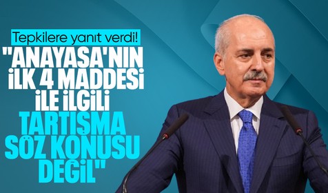 TBMM Başkanı Kurtulmuş: Anayasa’nın ilk 4 maddesiyle ilgili tartışma söz konusu değil