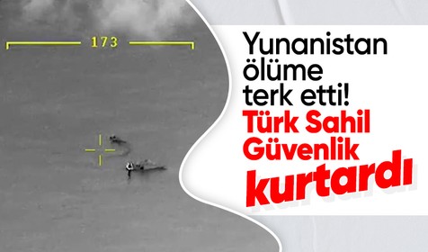 Yunanistan'ın ölüme terk ettiği düzensiz göçmenleri Sahil Güvenlik kurtardı