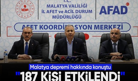 Depremin ardından Malatya'ya gelen Ali Yerlikaya açıklamalarda bulundu: "187 vatandaşımız depremden etkilendi 43 vatandaşımız gözetim altında tutuluyor"