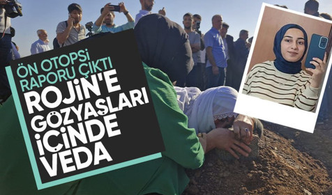 Rojin Kabaiş'in ön otopsi raporu çıktı