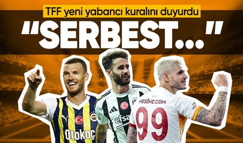 TFF Başkanı Hacıosmanoğlu "Yabancı sınırı kalkıyor" dedi: Gelecek sezon uygulanacak!