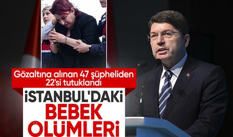 Bakan Tunç'tan 'Yenidoğan Çetesi' açıklaması: 22 kişi tutuklandı