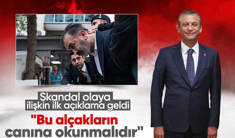 Özgür Özel'den skandal olaya ilk tepki: Bu alçakların canına okunmalıdır