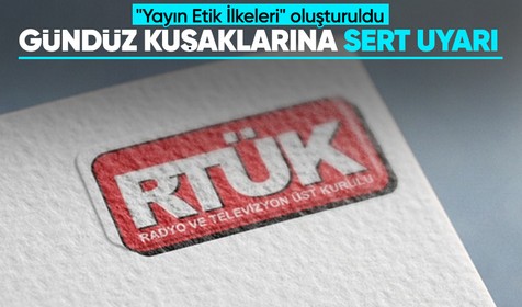 RTÜK'ten gündüz kuşaklarına sert uyarı! Ağır yaptırımlar uygulanacak