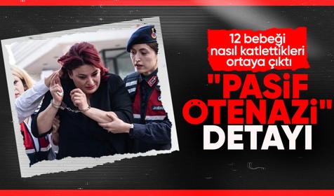 12 bebeğin nasıl öldüğü ortaya çıktı! İddianamede kahreden "Pasif ötenazi" detayı
